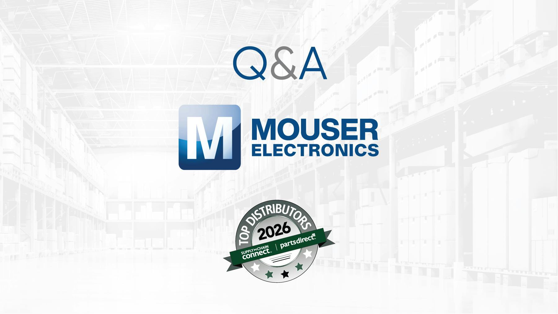 Q&A with Mouser Electronics