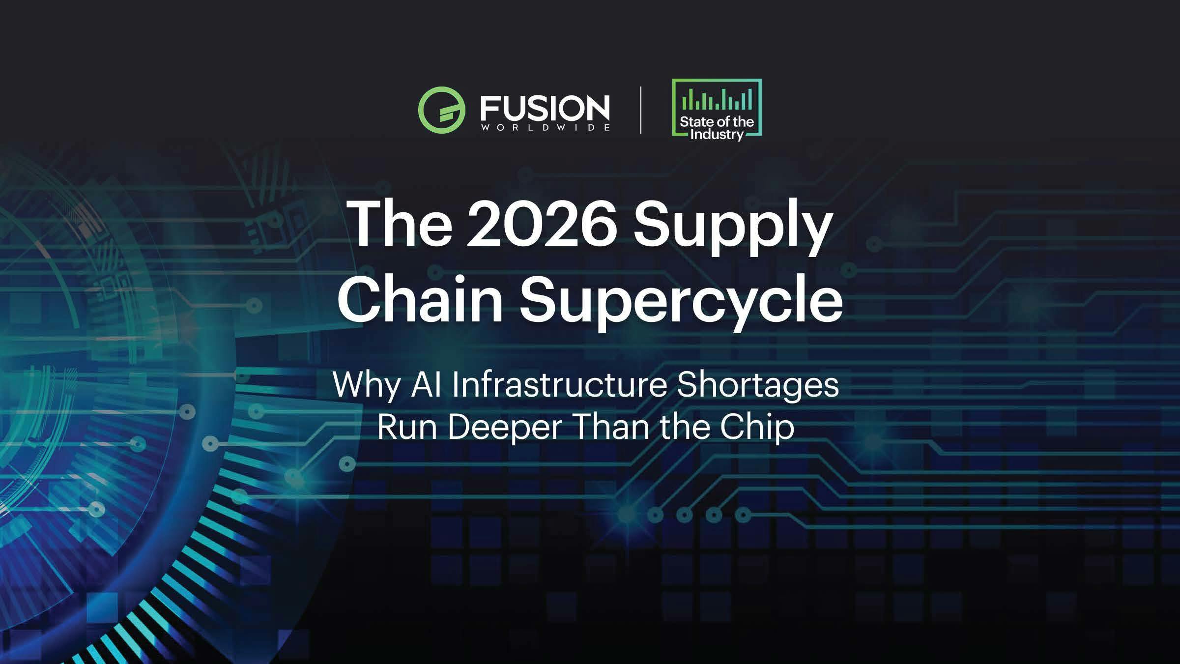 2026 Supply Chain Supercycle | Fusion Worldwide